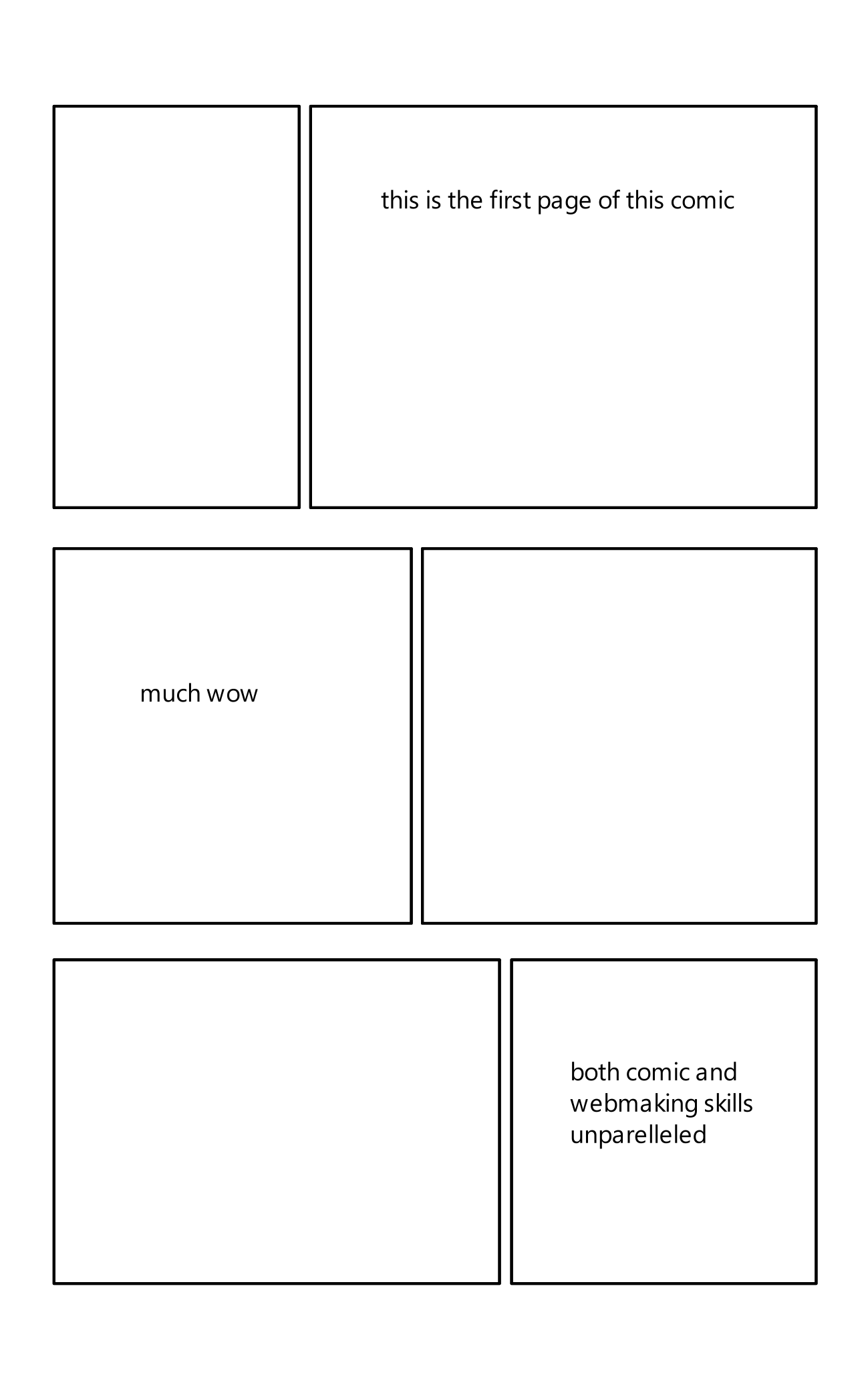 a six panel comic. All panels are white and three feature text in black. the full text reads: this is the first page of the comic, much wow, both comic and webmaking skills unparalleled